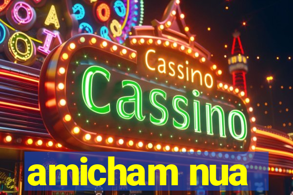 amicham nua